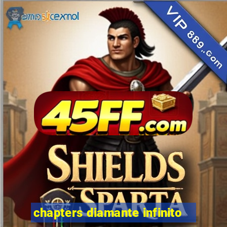 chapters diamante infinito